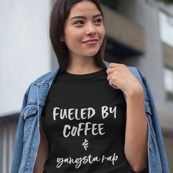 T-Shirt Addicts Tops - Fueled By Coffee & Gangsta Rap T-Shirt
